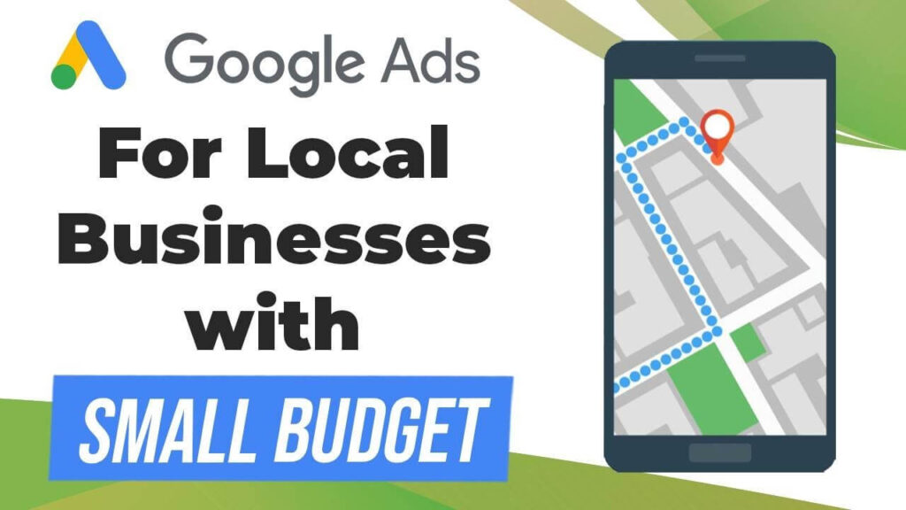 Google Ads for Local Businesses