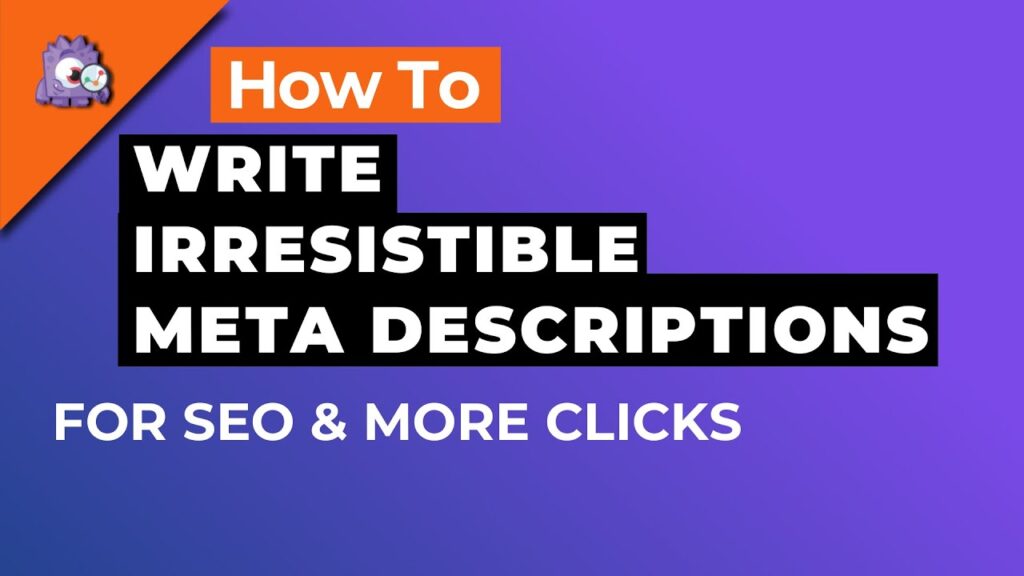How To Write Irresistible Meta Titles and Descriptions