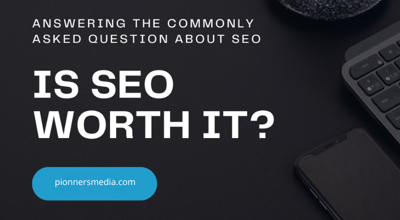 Is SEO worth it?